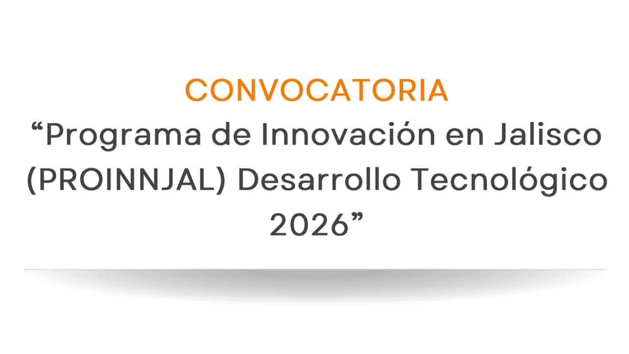 Imagen Programa de Innovación en Jalisco  Desarrollo Tecnológico 2026