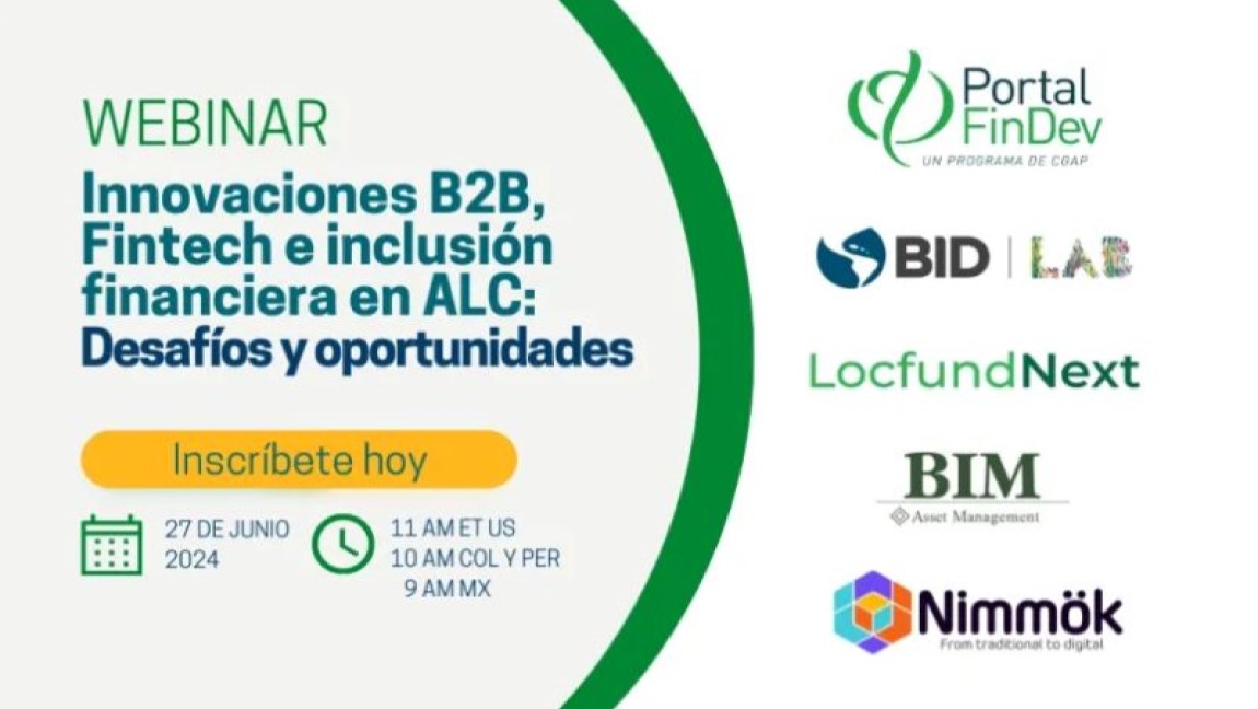 Innovaciones B2B, Fintech e inclusión financiera en ALC: Desafíos y oportunidades