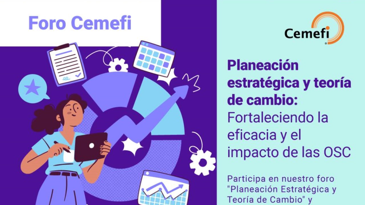 Foro Cemefi: Planeación estratégica y teoría de cambio