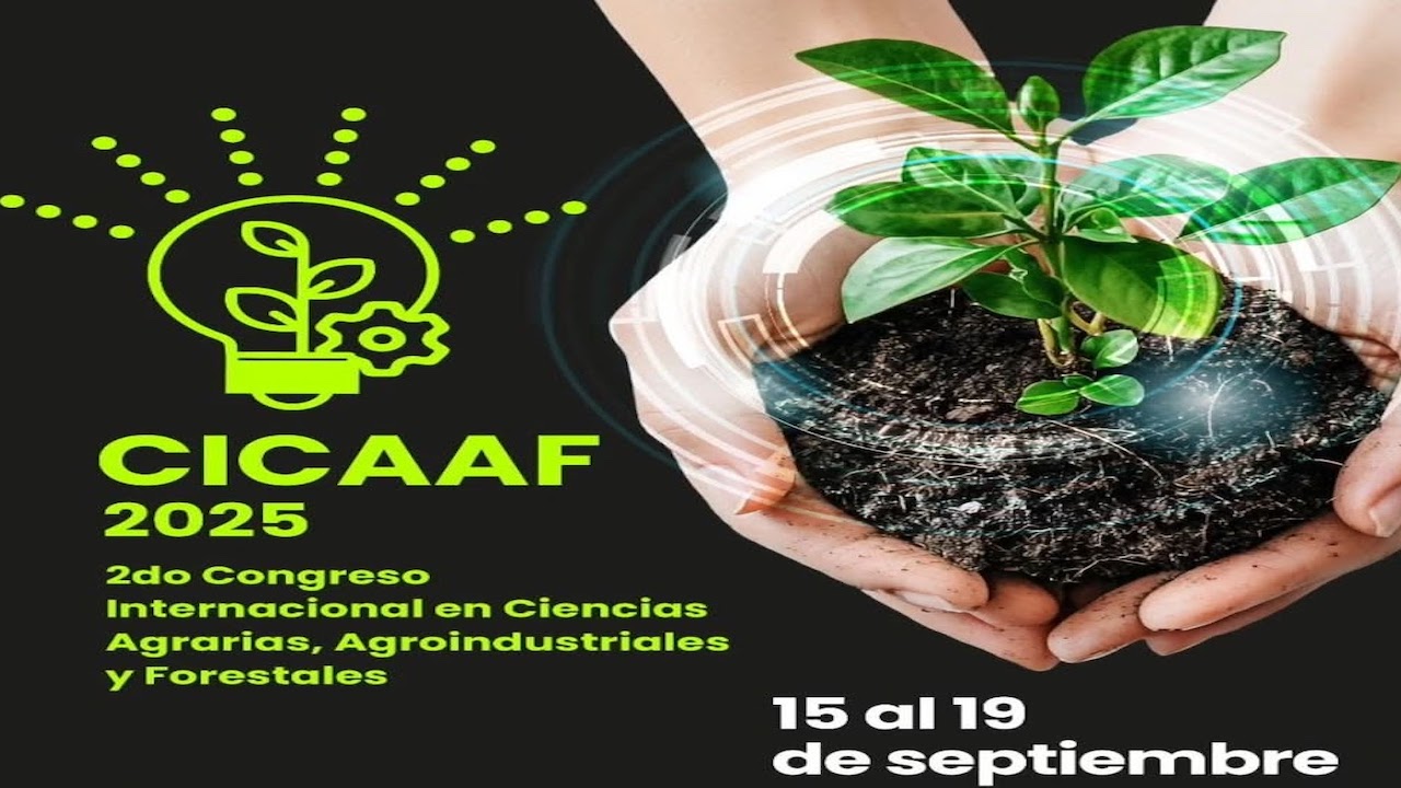 Congreso Internacional en Ciencias Agrarias, Agroindustriales y Forestales 2025