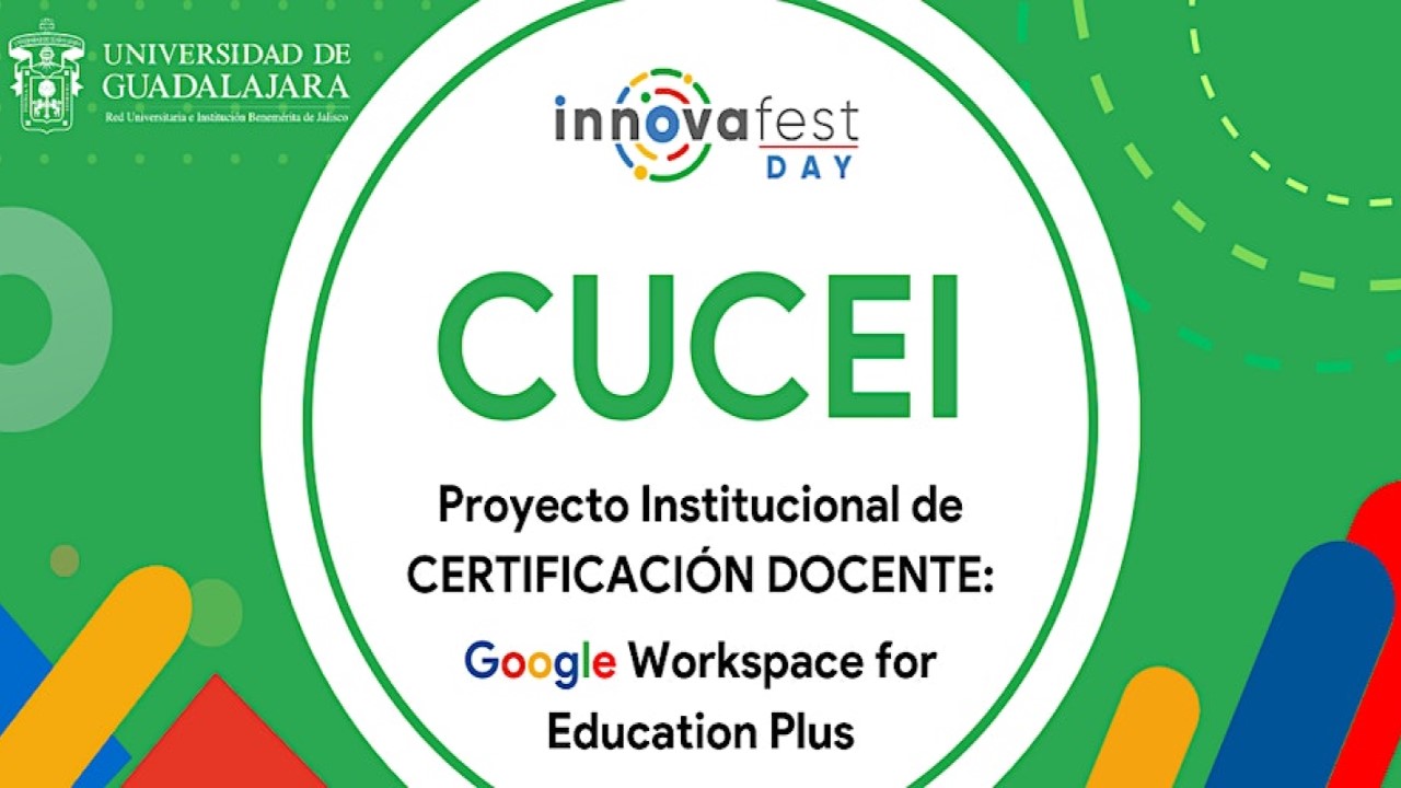 CUCEI Google Innova Fest Day