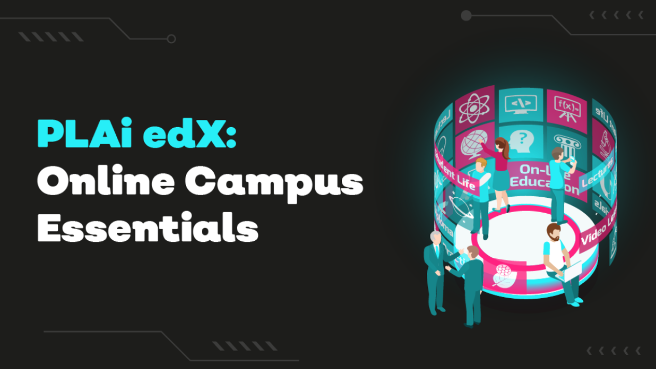 PLAi edX: Online Campus Essentials