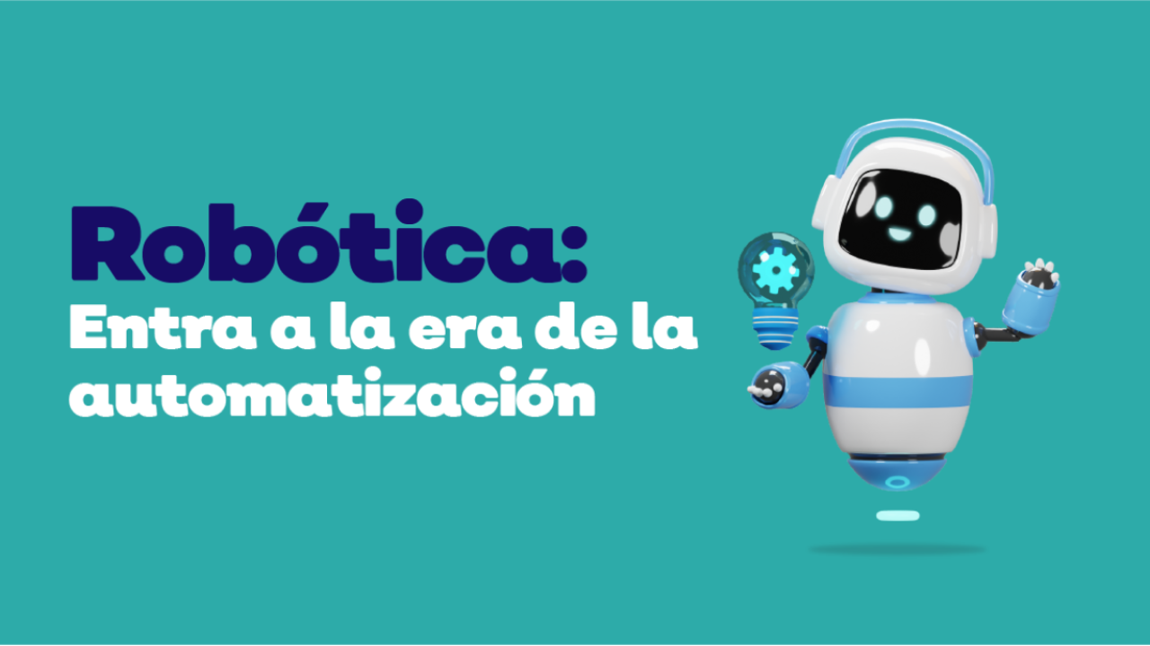 Robótica: entra a la era de la automatización 2023