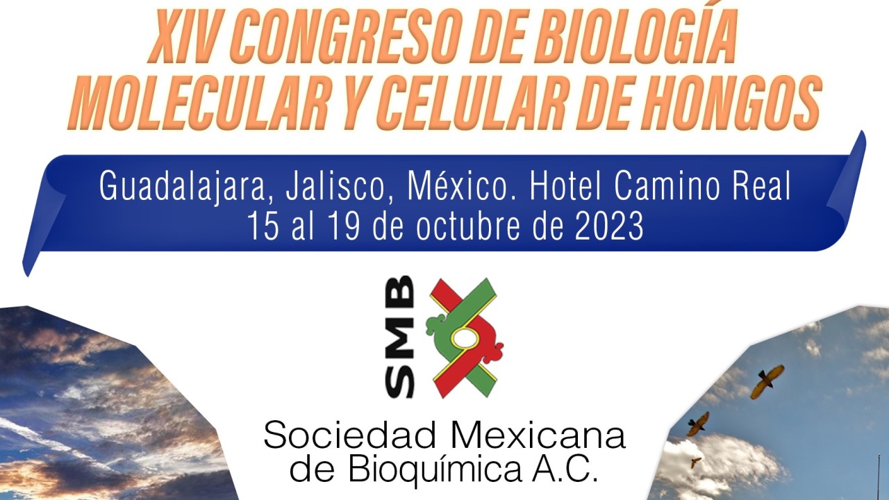 XIV Congreso de Biología Molecular y Celular de Hongos en Guadalajara