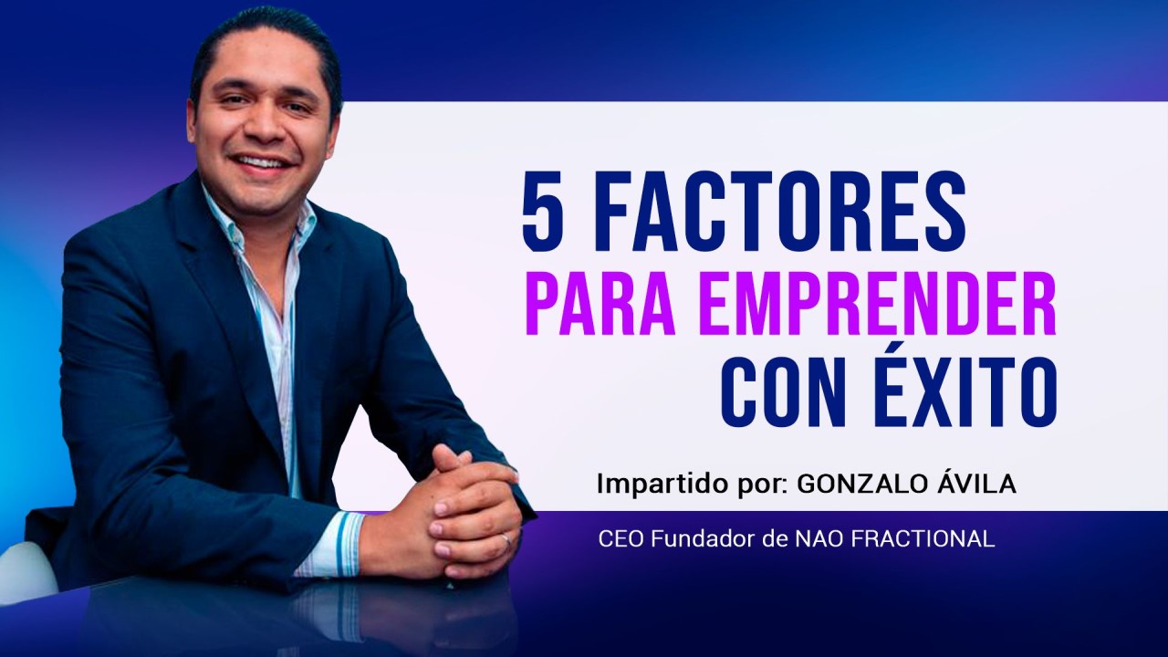 5 Factores para emprender con éxito