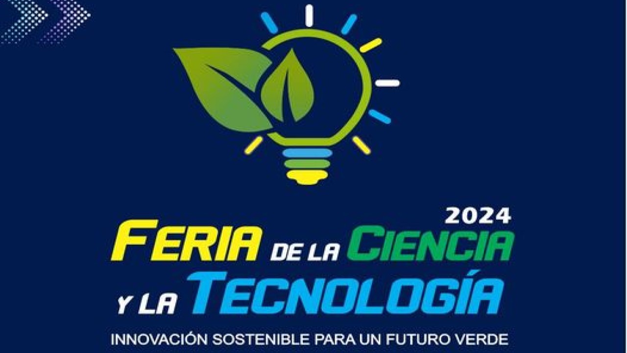 Feria de la Ciencia y la Tecnología 2024