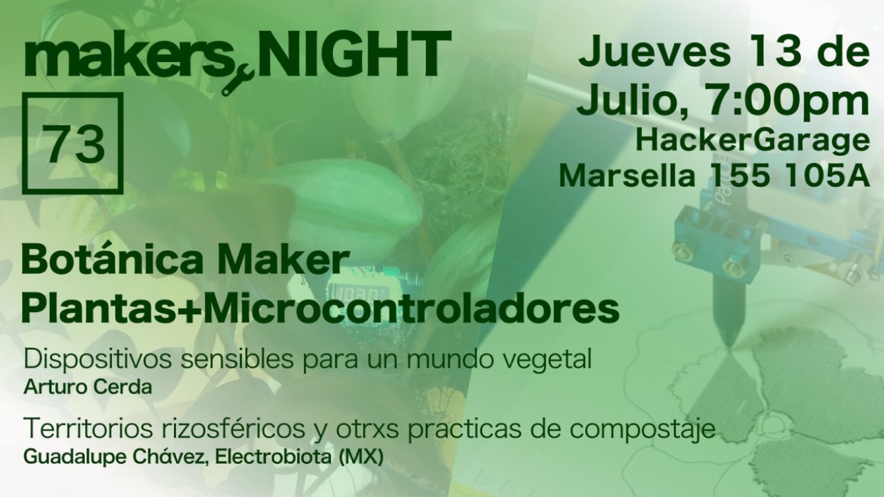 MakersNight 73 - Botánica Maker: Plantas + Microcontroladores