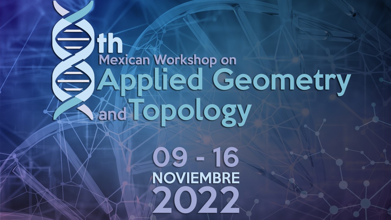 8º Taller Mexicano de Geometría y Topología Aplicadas